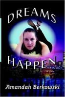 Dreams Happen 1425942105 Book Cover