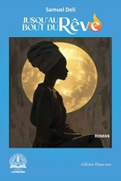 Jusqu'au bout du rêve (French Edition) 9956472204 Book Cover