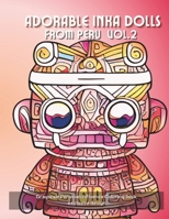 Adorable Peruvian Inka Dolls Book To Coloring Vol. 2 B0CNQ2X8LM Book Cover
