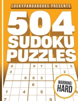 504 SUDOKU Puzzles Hard: Hard Sudoku Puzzle Book including Instructions and answer keys 1986498840 Book Cover