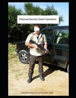 Personal Security Detail Operations full manual B0CVXVV7WH Book Cover