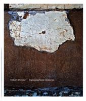 Robert Polidori: Topographical Histories 3958295495 Book Cover