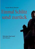 Einmal Schlitz und zurück: Mit dem Rad rund um Hessen 3842362234 Book Cover
