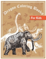 Dragon coloring books for kids:: cute kids coloring pages for boys,girls,woman's,men,30 Beautiful Animals Designs,large 8.5 x 11,cool coloring pages for kids,beautiful coloring pages for kids B08B7PNWS9 Book Cover