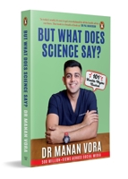 But What Does Science Say?: 101 Health Myths Busted 0143466275 Book Cover