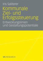 Kommunale Ziel- Und Erfolgssteuerung: Entwicklungslinien Und Gestaltungspotentiale 3531162373 Book Cover