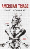American Triage : From 9/11 to Fahrenheit 451 1952600685 Book Cover