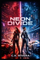 Neon Divide B0GQJGMXVP Book Cover