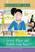 Green Algae and Bubblegum Wars (Beacon Street Girls, #13) 1416964290 Book Cover
