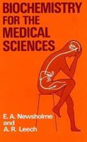 Biochemistry for the Medical Sciences 0471900583 Book Cover