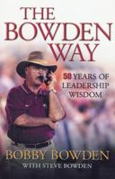 The Bowden Way: 50 Years of Leadership Wisdom 1563526840 Book Cover
