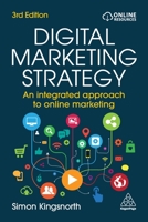 Digital Marketing Strategy: An Integrated Approach to Online Marketing 0749484225 Book Cover