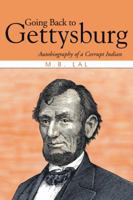 Going Back to Gettysburg: Autobiography of a Corrupt Indian 1482819422 Book Cover