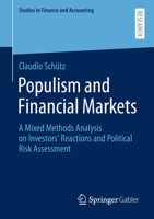 Populism and Financial Markets: A Mixed Methods Analysis on Investors' Reactions and Political Risk Assessment (Studies in Finance and Accounting) 3658468572 Book Cover