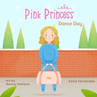 Pink Princess: Dance Day B093MVVTXT Book Cover