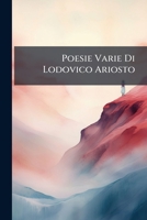 Poesie Varie Di Lodovico Ariosto 1143651480 Book Cover