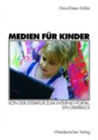 Medien für Kinder. Von der Literatur zum Internet-Portal: Ein Überblick 3531138243 Book Cover