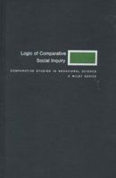 Logic of Comparative Social Inquiry 0471701424 Book Cover