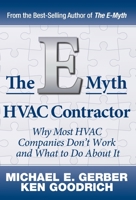 The E-Myth HVAC Contractor: Why Most HVAC Companies Don't Work and What to Do About It 1618350404 Book Cover