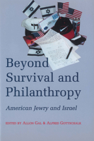 Beyond Survival and Philanthropy: American Jewry and Israel 0878202188 Book Cover