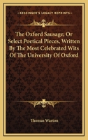 The Oxford Sausage: Or, Select Poetical Pieces 116323317X Book Cover