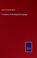 A Grammar of the Bulgarian Language 3375122403 Book Cover