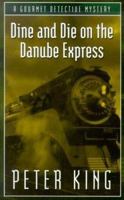 Dine and Die on the Danube Express (Gourmet Detective Mystery, Book 8) 0312283660 Book Cover