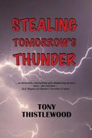 Stealing Tomorrow's Thunder 1545474400 Book Cover