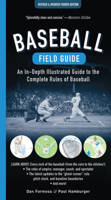 Baseball Field Guide, Fourth Edition: An In-Depth Illustrated Guide to the Complete Rules of Baseball 1615199543 Book Cover