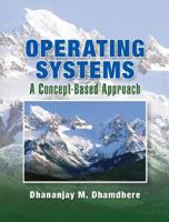 Operating Systems: A Concept-based Approach 0072957697 Book Cover