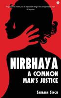 Nirbhaya: A Common Man's Justice 9387328899 Book Cover