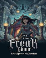 Freak Show Part 1: By Its Cover 1971180173 Book Cover