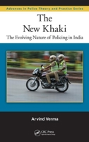 The New Khaki: The Evolving Nature of Policing in India B00DHLAY5U Book Cover