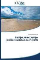Baltijas jūras Latvijas piekrastes riska novērtējums 3639842510 Book Cover