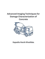Advanced Imaging Techniques for Damage Characterization of Concrete B0CSXJ7CDW Book Cover