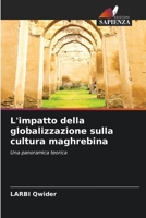 L'impatto della globalizzazione sulla cultura maghrebina: Una panoramica teorica (Italian Edition) 3639724054 Book Cover