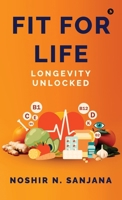 LONGEVITY UNLOCKED: FIT FOR LIFE B0FG1TYB3K Book Cover