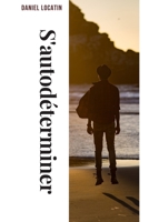 S’autodeterminer (French Edition) B086PTDP7K Book Cover