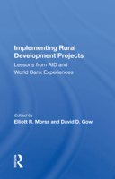 Implementing Rural Development Projects: Lessons from Aid and World Bank Experiences 0367020238 Book Cover