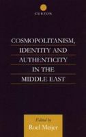 Cosmopolitanism, Identity and Authenticity in the Middle East 0700710566 Book Cover