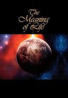 The Meaning of Life 1453515070 Book Cover
