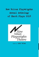 New Voices Anthology of Short Plays 2018 1722703873 Book Cover