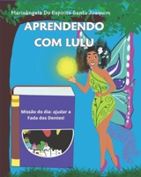 Aprendendo Com Lulu: Missão do dia Ajudando a fada do dente (Portuguese Edition) B0G4SPT1YB Book Cover
