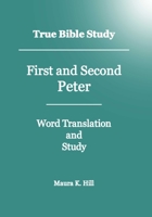 True Bible Study - First and Second Peter 1438284462 Book Cover