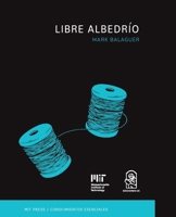 Libre albedrío: La serie de conocimientos esenciales de MIT Press. (Spanish Edition) 9561427605 Book Cover