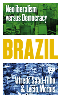 Brazil: Neoliberalism versus Democracy 0745336701 Book Cover