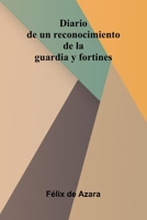 Diario De Un Reconocimiento De La Guardia Y Fortines 9371347023 Book Cover