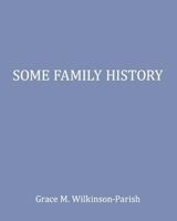 Some Family History 1450558585 Book Cover