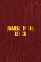 Diamond In The Rough: All Purpose 6x9 Blank Lined Notebook Journal Way Better Than A Card Trendy Unique Gift Maroon Texture English Slang 1694446298 Book Cover