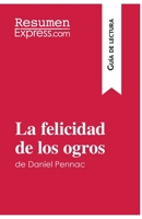 La felicidad de los ogros de Daniel Pennac (Guía de lectura): Resumen y análisis completo 2806288770 Book Cover